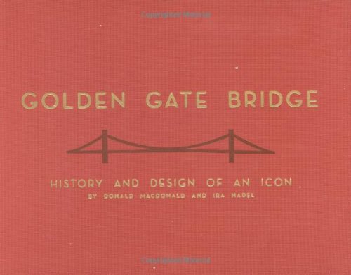 Golden Gate Bridge: History and Design of an Icon