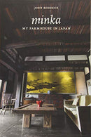 Minka: My Farmhouse in Japan