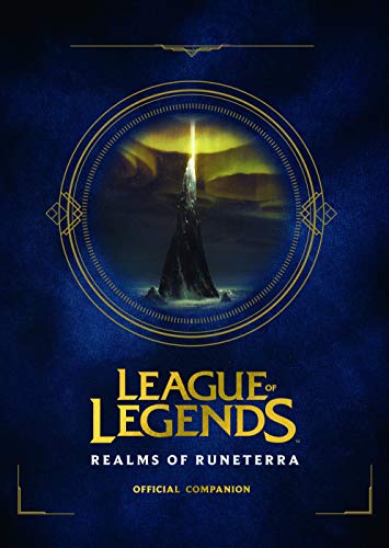 League of Legends: Realms of Runeterra (Official Companion)