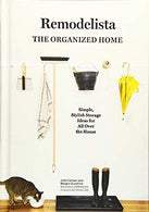 Remodelista: The Organized Home: Simple. Stylish Storage Ideas for All Over the House