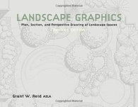 Landscape Graphics: Plan. Section. and Perspective Drawing of Landscape Spaces