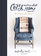 Cozy Minimalist Home: More Style. Less Stuff
