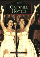Catskill Hotels (Images of America: New York)