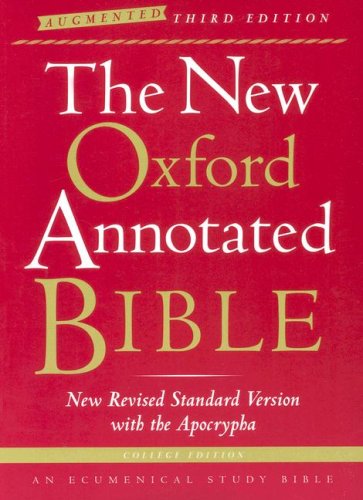 The New Oxford Annotated Bible with the Apocrypha. Augmented Third Edition. College Edition. New Revised Standard Version