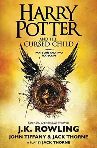 Harry Potter and the Cursed Child. Parts One and Two: The Official Playscript of the Original West End Production