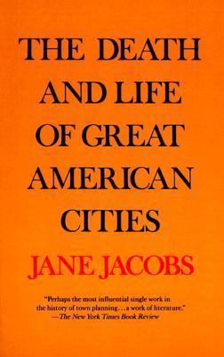 The Death and Life of Great American Cities Paperback