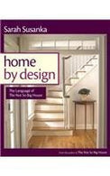 Home by Design: Transforming Your House into Home by Susanka. Sarah. Susanka Studios(January 1. 2005) Paperback