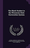 The Black Student in the Wisconsin State Universities System