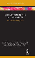 Disruption in the Audit Market: The Future of the Big Four (Disruptions in Financial Reporting and Auditing)