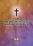 New Catholic Answer Bible: New American Bible Revised Edition (NABRE)