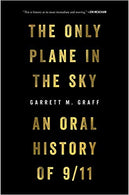 The Only Plane in the Sky: An Oral History of 9/11 Hardcover