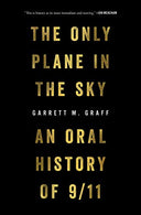 The Only Plane in the Sky: An Oral History of 9/11