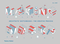 Making Marks: Architects' Sketchbooks?The Creative Process