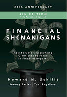 Financial Shenanigans. Fourth Edition:  How to Detect Accounting Gimmicks and Fraud in Financial Reports