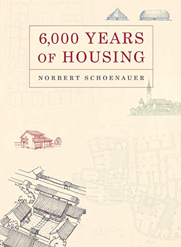 6.000 Years of Housing (Revised and Expanded Edition)