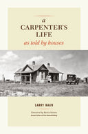 A Carpenter's Life as Told by Houses