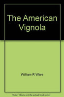 The American Vignola: A Guide to the Making of Classical Architecture (The Classical America Series in Art and Architecture) by William R. Ware (197