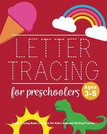 Letter Tracing Book for Preschoolers: Letter Tracing Book. Practice For Kids. Ages 3-5. Alphabet Writing Practice