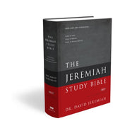 The Jeremiah Study Bible. NKJV: Jacketed Hardcover: What It Says. What It Means. What It Means For You.