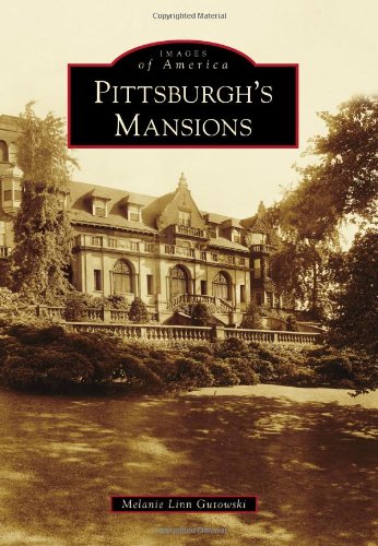 Pittsburgh's Mansions (Images of America)