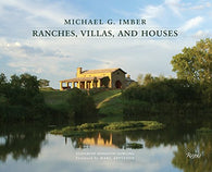 Michael G. Imber: Ranches. Villas. and Houses