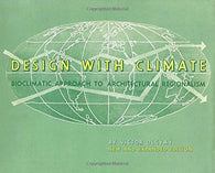 Design with Climate: Bioclimatic Approach to Architectural Regionalism - New and expanded Edition