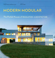Modern Modular: The Prefab Houses of Resolution: 4 Architecture