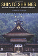 Shinto Shrines: A Guide to the Sacred Sites of Japan’s Ancient Religion