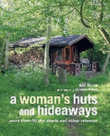 A Woman's Huts and Hideaways: More than 40 She Sheds and other Retreats