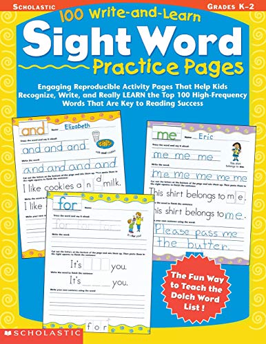 100 Write-and-Learn Sight Word Practice Pages: Engaging Reproducible Activity Pages That Help Kids Recognize. Write. and Really LEARN the