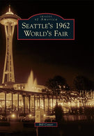 Seattle's 1962 World's Fair (Images of America)