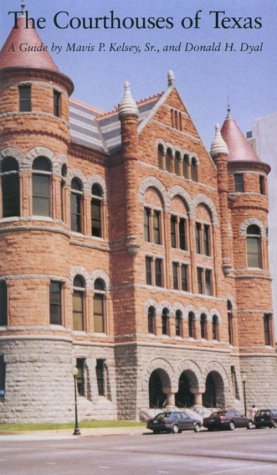 The Courthouses of Texas: A Guide