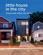 Little House in the City: Living Small within City Limits