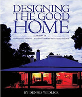 Designing the Good Home by Dennis Wedlick (2005-05-31)