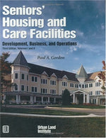 Seniors' Housing and Care Facilities: Development. Business. and Operations