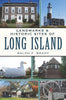 Landmarks &amp; Historic Sites of Long Island