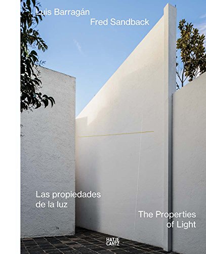 Luis Barragán/Fred Sandback: The Properties of Light