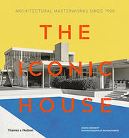 Iconic House 2e: Architectural Masterworks Since 1900