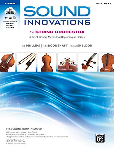 Sound Innovations for String Orchestra. Bk 1: A Revolutionary Method for Beginning Musicians (Violin). Book & Online Media