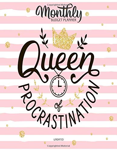 Queen Of Procrastination Undated Monthly Budget Planner: Large Annual Financial Budget Planner And Tracker With Inspirational Quotes (Household Budg