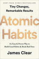 Atomic Habits: An Easy & Proven Way to Build Good Habits & Break Bad Ones