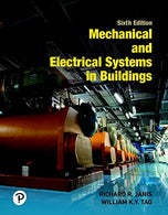 Mechanical and Electrical Systems in Buildings (6th Edition) (What's New in Trades & Technology)