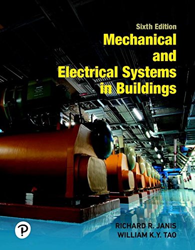 Mechanical and Electrical Systems in Buildings (6th Edition) (What's New in Trades & Technology)