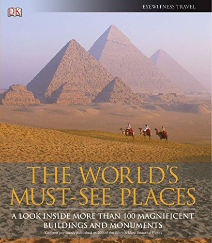 The World's Must-See Places: A Look Inside More Than 100 Magnificent Buildings and Monuments (DK Eyewitness Travel Guide)