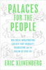 Palaces for the People: How Social Infrastructure Can Help Fight Inequality. Polarization. and the  Decline of Civic Life
