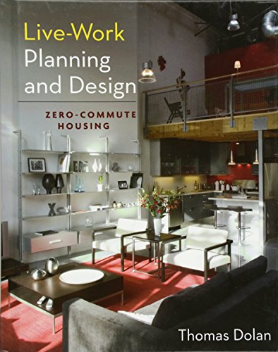 Live-Work Planning and Design: Zero-Commute Housing