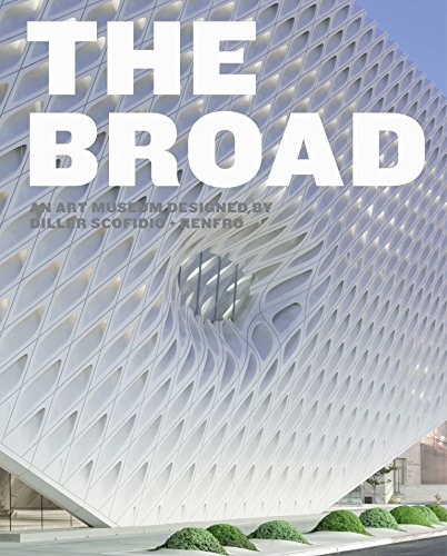 The Broad: An Art Museum Designed by Diller Scofidio + Renfro