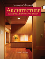 Architecture: Residential Drafting and Design. Instructor's Manual