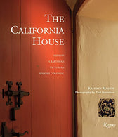 The California House: Adobe. Craftsman. Victorian. Spanish Colonial Revival