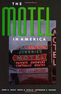 The Motel in America (The Road and American Culture)